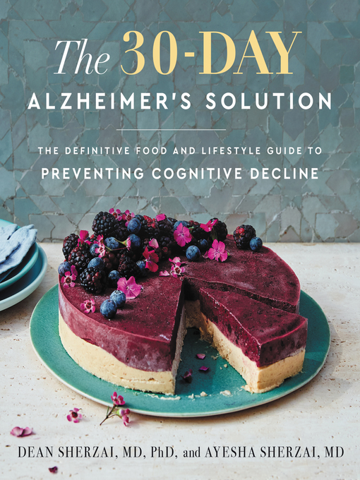 Title details for The 30-Day Alzheimer's Solution by Dean Sherzai - Available